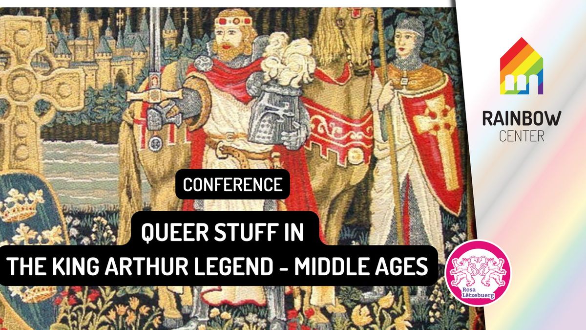 Conference: Queer Stuff in the King Arthur Legend