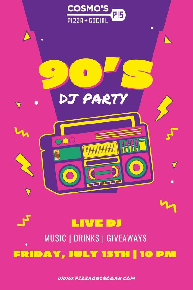 90s-party-live-dj-cosmo-s-pizza-social-lawrenceville-15-july-2022