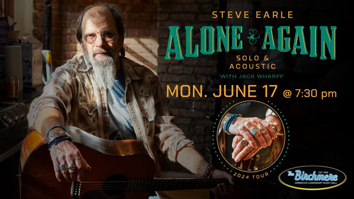 SOLD OUT! Steve Earle: Alone Again - Solo & Acoustic with Jack Wharff