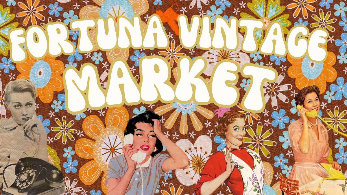 Fortuna Vintage Market