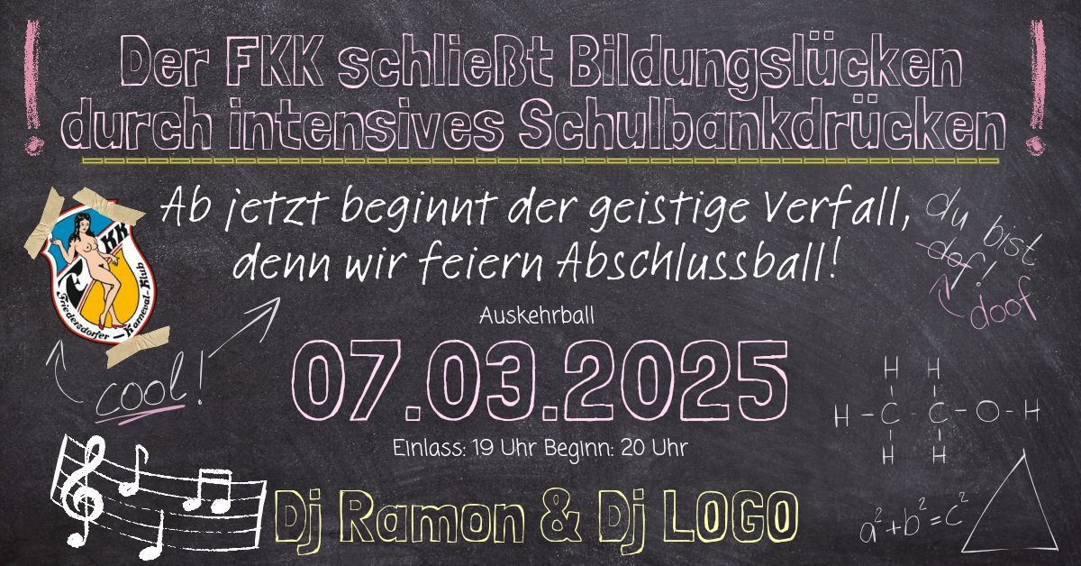 "Ab jetzt beginnt der geistige Verfall, denn wir feiern Abschlussball!" - Auskehrball 25