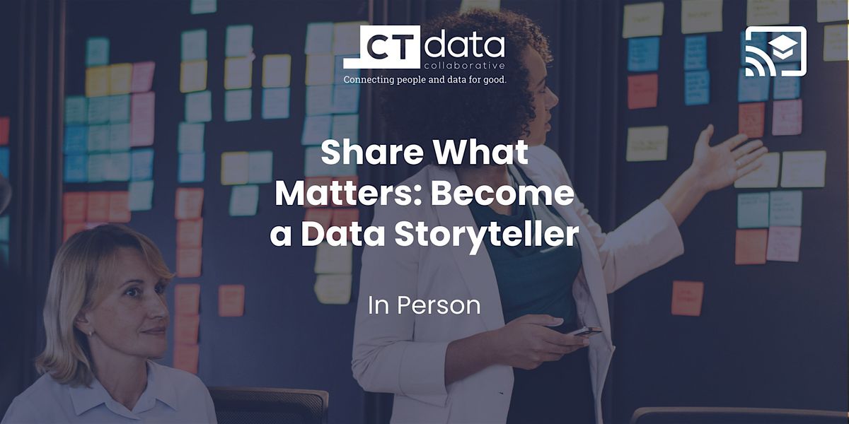 Share What Matters: Become a Data Storyteller (FCCF)