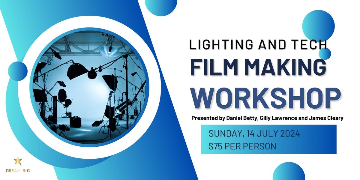 Film Work - Lighting and Tech Workshop 