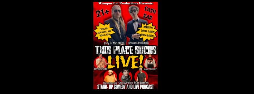 This Place Sucks Live! -- Stand-Up Comedy & Live Podcast