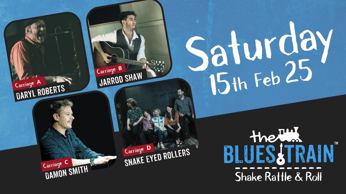 Sat 15th Feb 2025 ~ The Blues Train