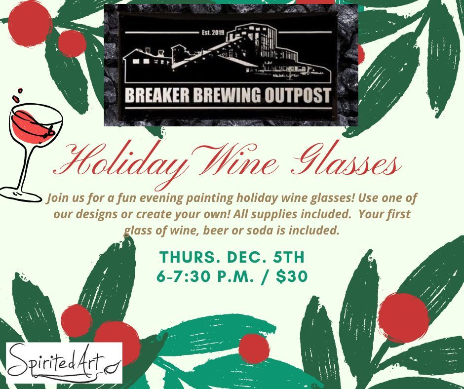 On Location: Breaker Brewing Outpost: Holiday Wine Glasses!