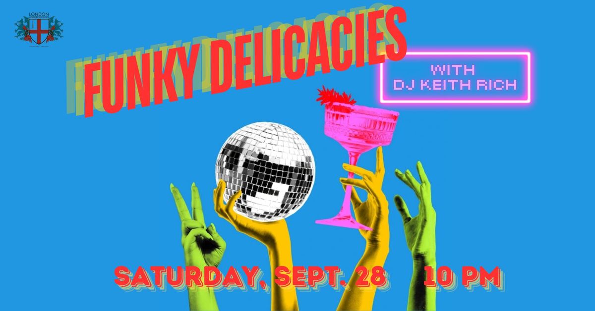 Funky Delicacies with DJ Keith Rich