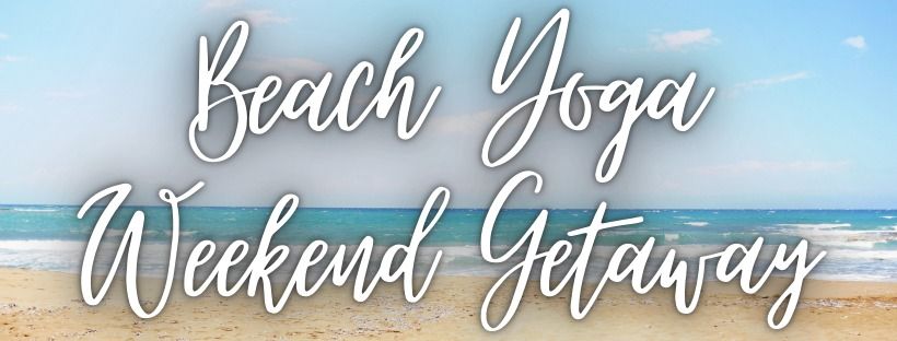 Beach Yoga Weekend Getaway