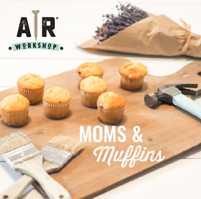 Moms & Muffins Fri-DIY