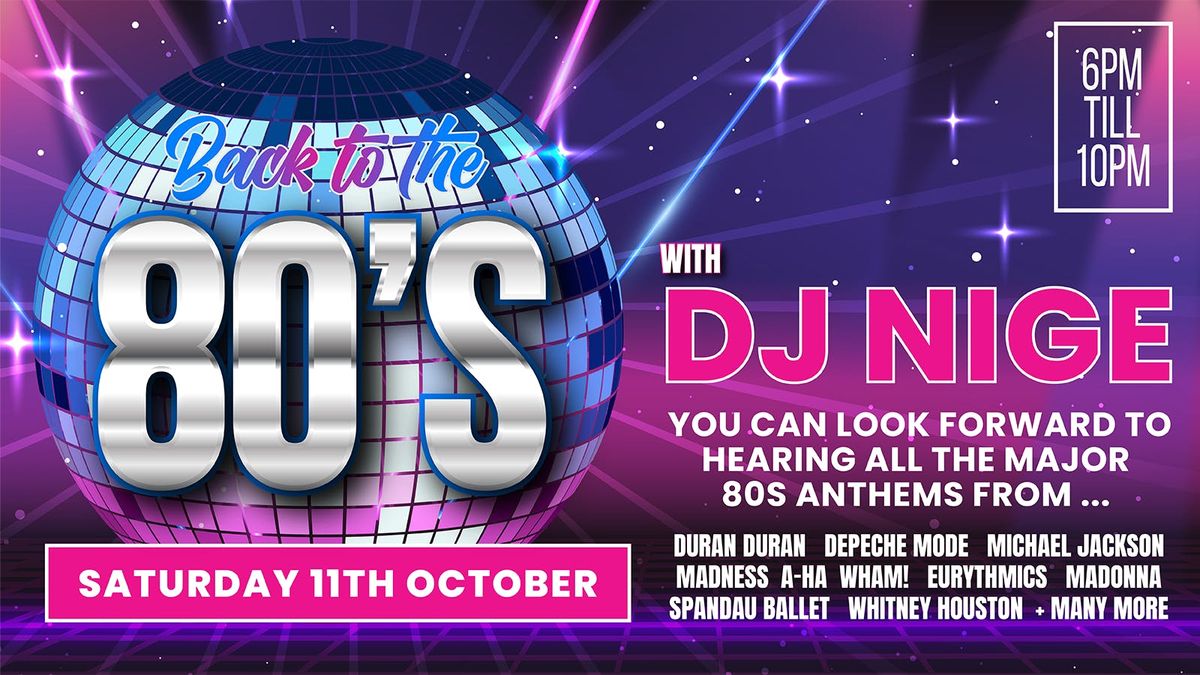 Back to the 80's with DJ Nige