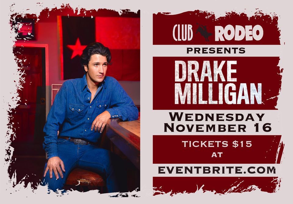 Club Rodeo Presents Drake Milligan!, 3426 E MacArthur Rd, Wichita, KS ...