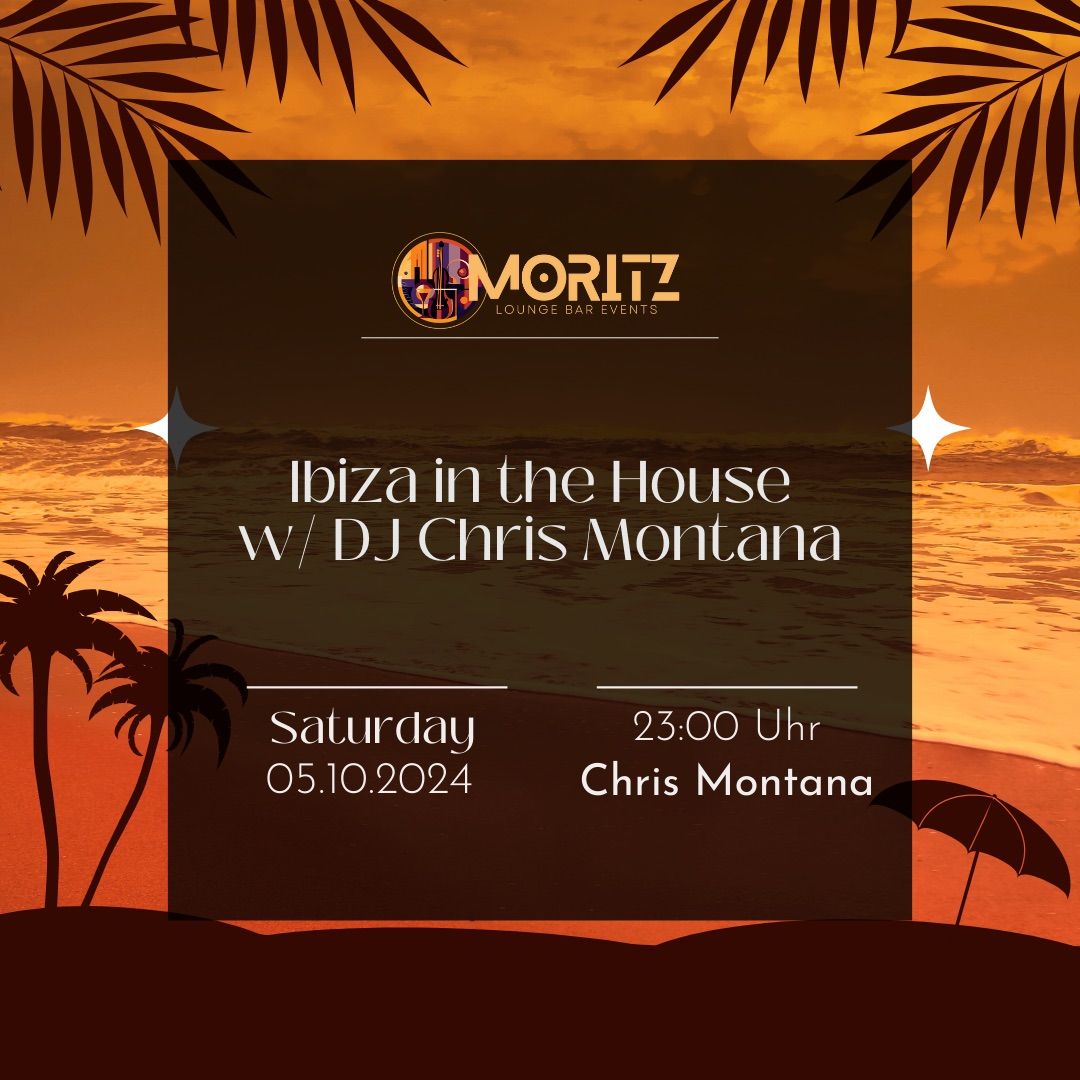 Ibiza in the House\/ DJ Chris Montana