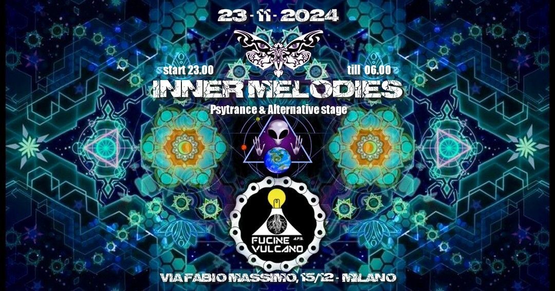 Inner Melodies | PsyTrance + Alternative | Sabato 23 Novembre @ Fucine Vulcano Milano 