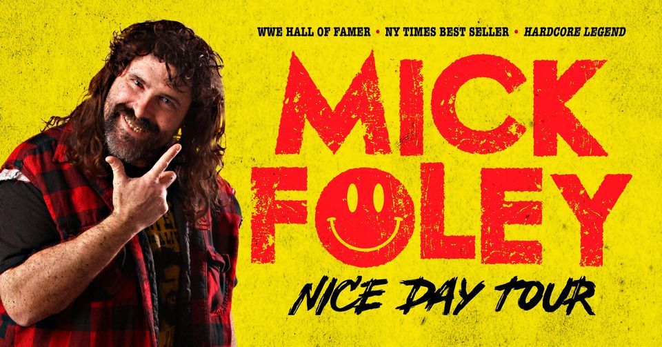 MICK FOLEY Nice Day Tour (Auckland)