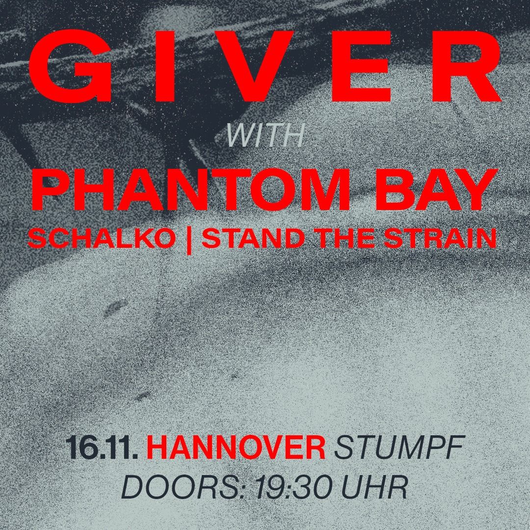 Giver + Phantom Bay + Schalko + Stand The Strain @Stumpf Hannover