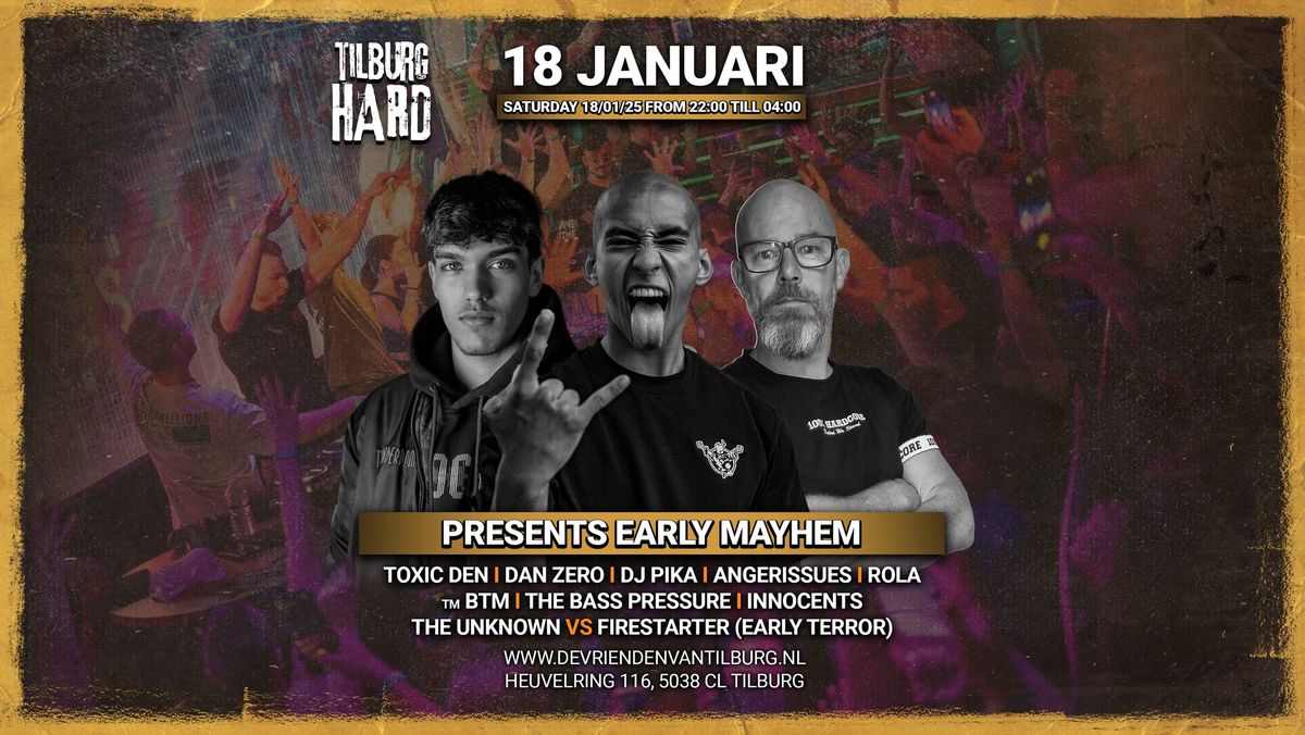 TILBURG HARD presents EARLY MAYHEM