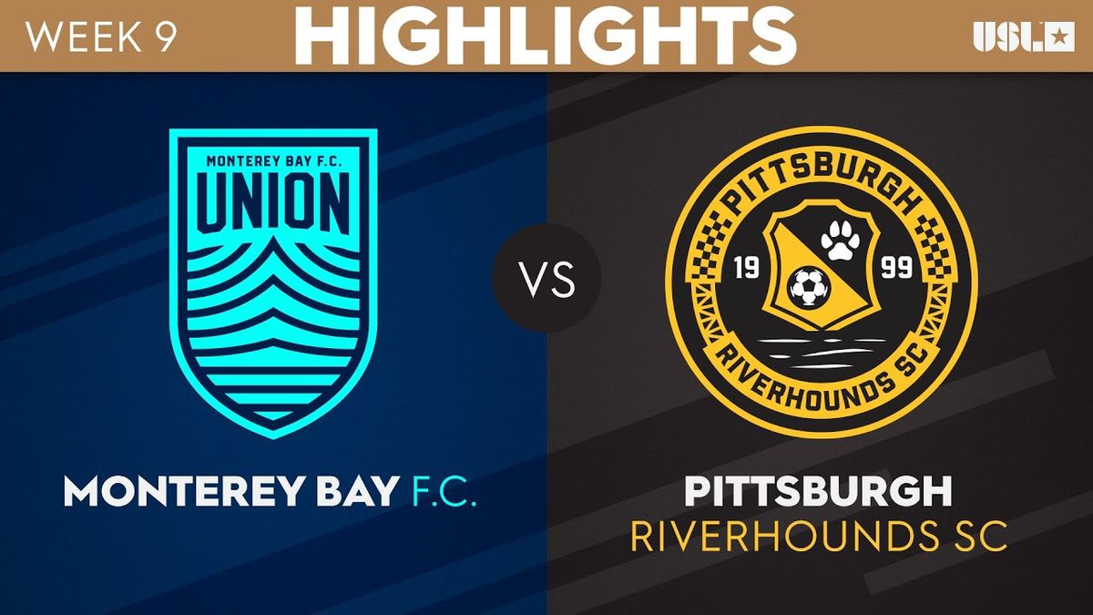 Monterey Bay FC at Pittsburgh Riverhounds