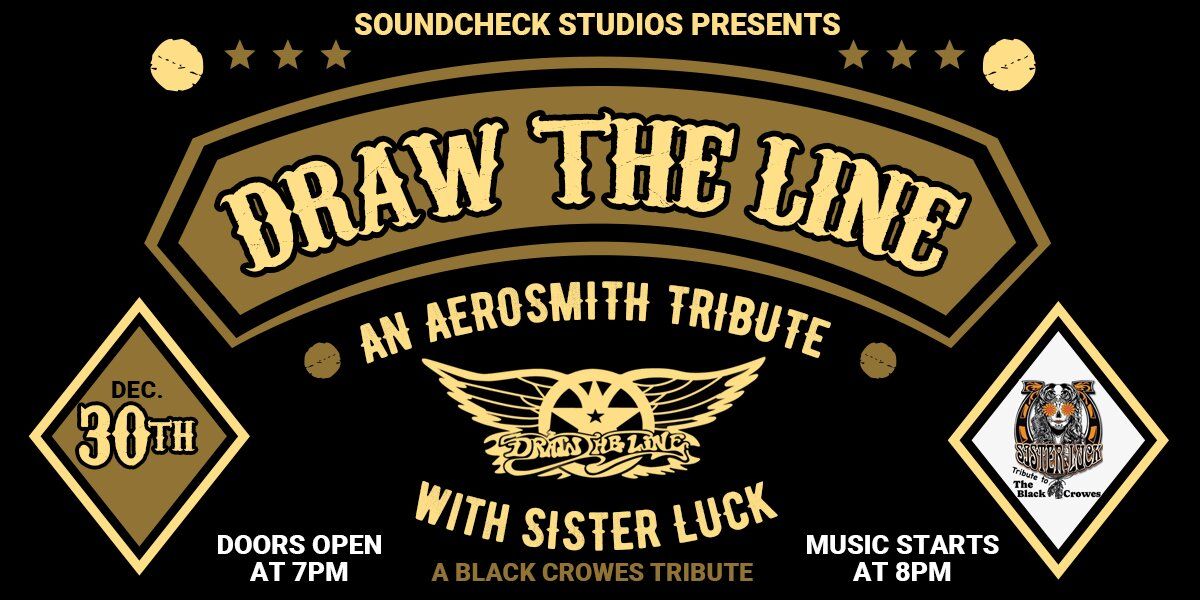 Draw the Line, An Aerosmith Tribute w\/ Sister Luck, A Black Crowes Tribute