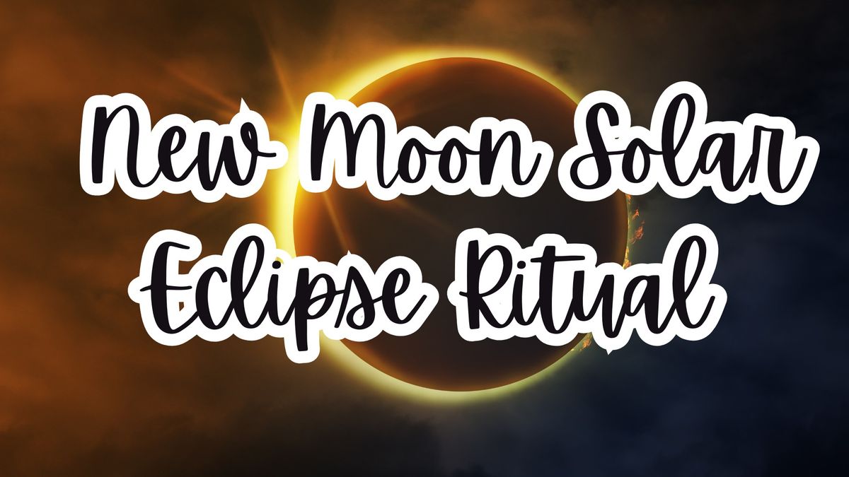 New Moon Solar Eclipse Ritual \ud83c\udf11