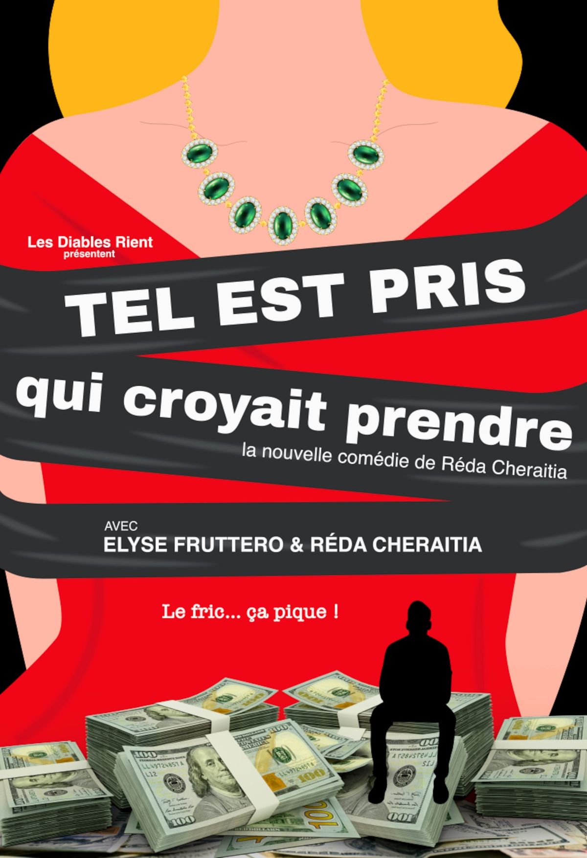 Tel est pris qui croyait prendre | Une com\u00e9die de R\u00e9da Cheraitia