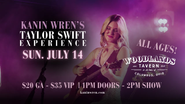 Kanin Wren's - Taylor Swift Experience - an all ages show at Woodlands Tavern