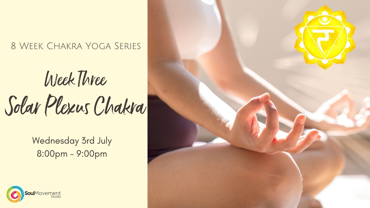 Chakra Yoga Series ~ Week Three: Solar Plexus Chakra