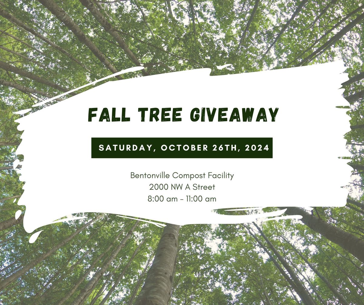 City of Bentonville - Fall Tree Giveaway 