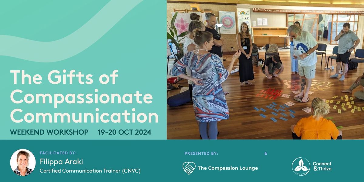 The Gifts of Compassionate Communication - weekend workshop