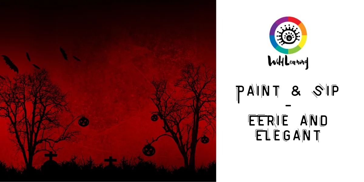 Paint and Sip night: Eerie Elegance (Halloween special)