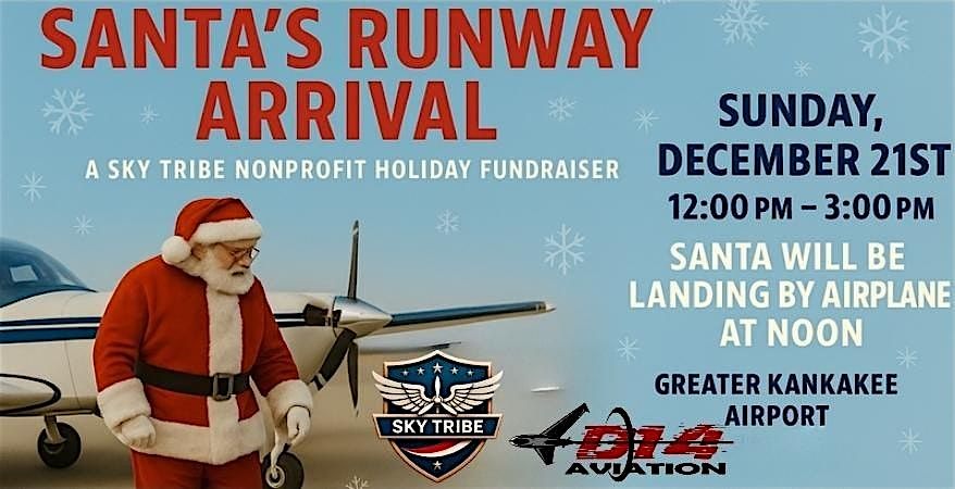 Santa's Runway Arrival- Holiday Fundraiser for SKY TRIBE 501(c)(3)