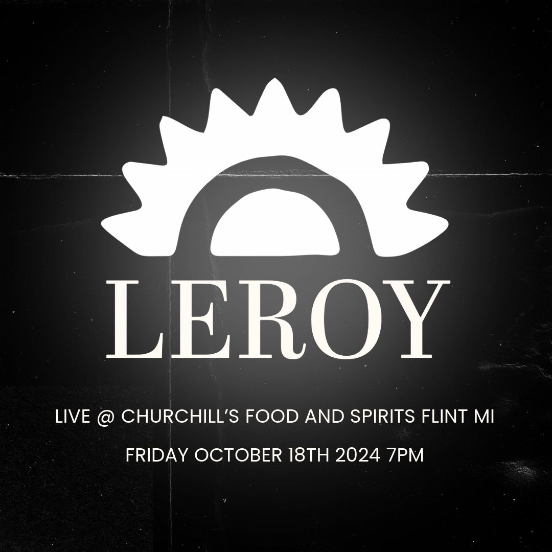 LEROY live @ Churchill\u2019s 