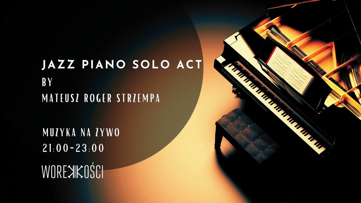 Jazz Piano Solo Act by Mateusz Roger Strzempa