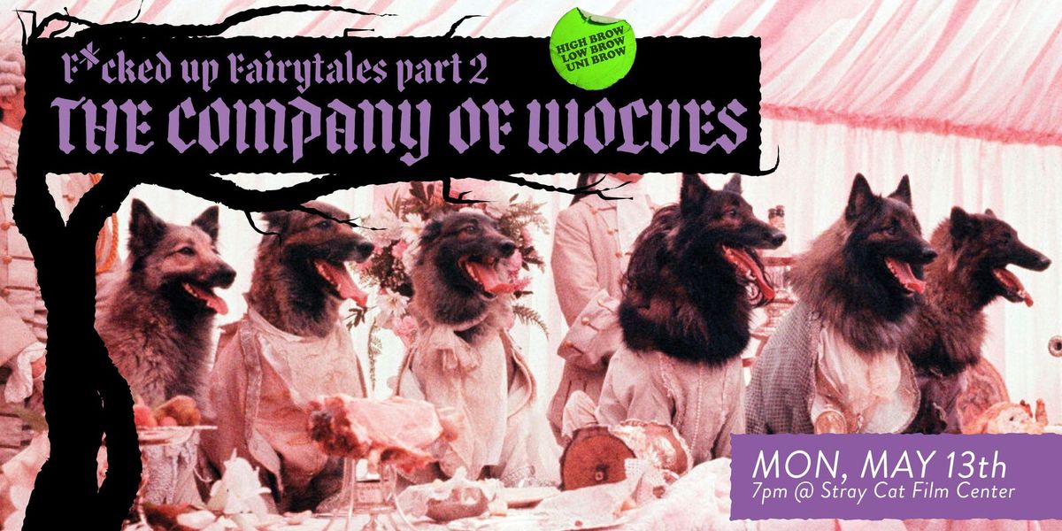 THE COMPANY OF WOLVES \/\/ F*cked Up Fairytales Part II