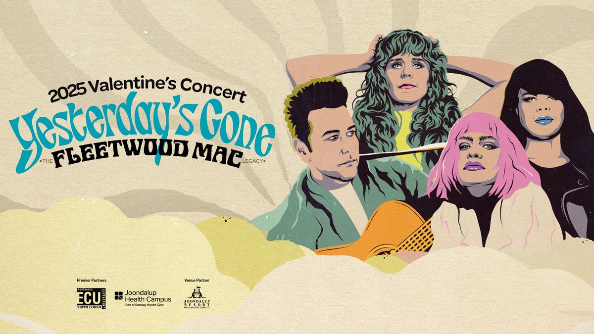 2025 Valentine's Concert: Yesterday's Gone - The Fleetwood Mac Legacy