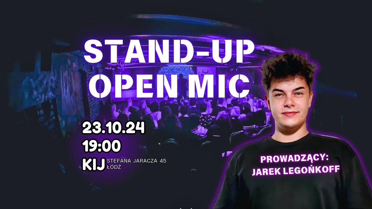 STAND-UP OPEN MIC w KIJu \ud83c\udfa4 I \u0141\u00f3d\u017a