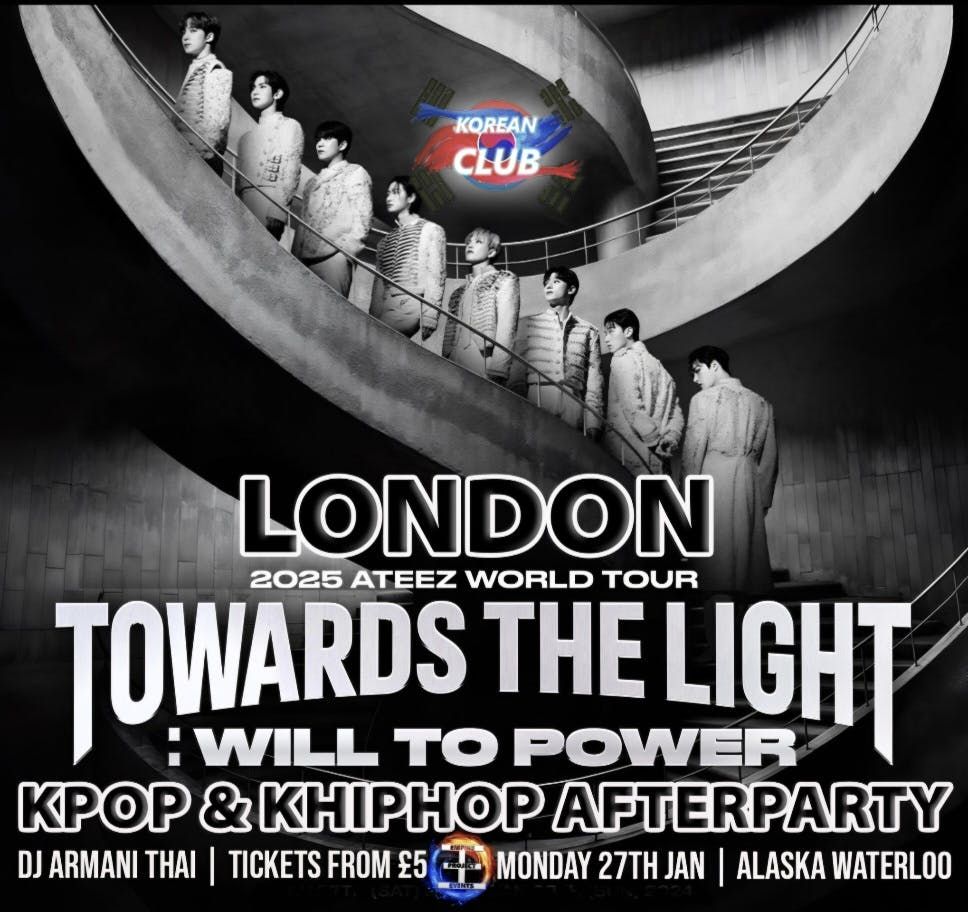 ATEEZ LONDON AFTERPARTY with DJ Armani Thai: Korean Club | KPop KHipHop EDM | Tickets from \u00a35 | 27\/1\/25