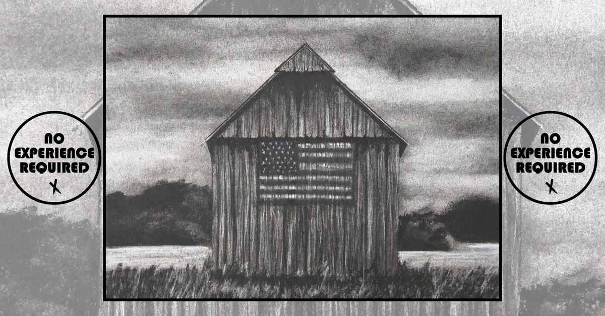 Charcoal Drawing Class "Star Spangled Barn" in Mauston