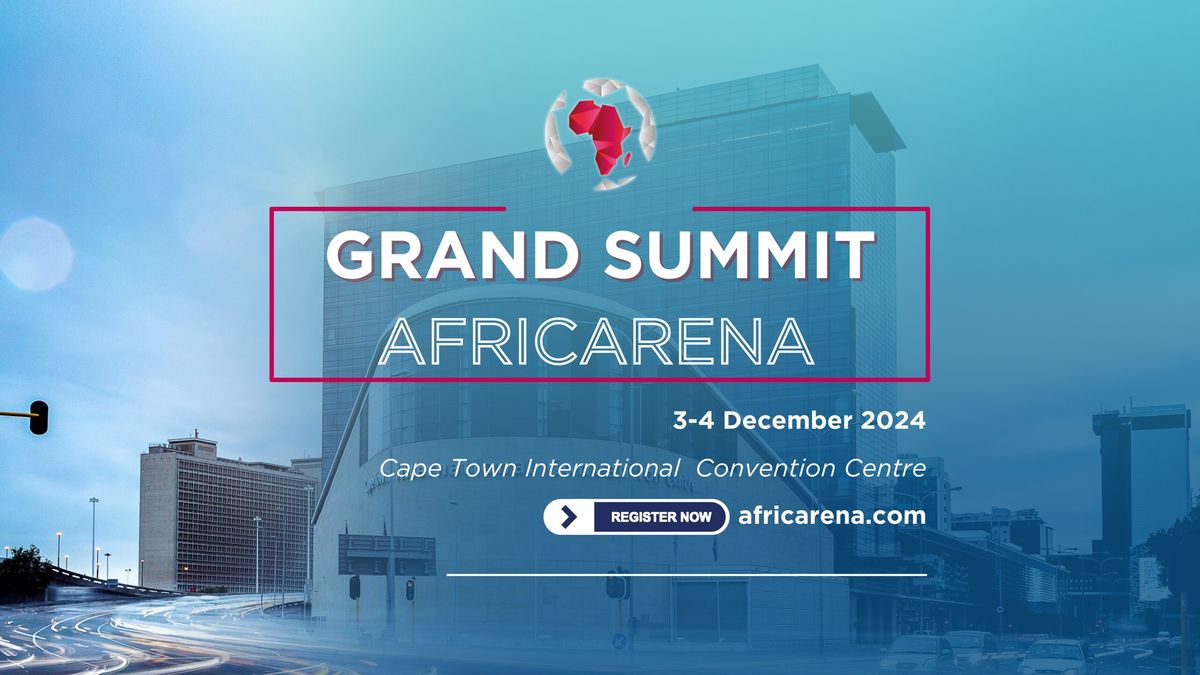 AfricArena Cape Town Grand Summit 2024