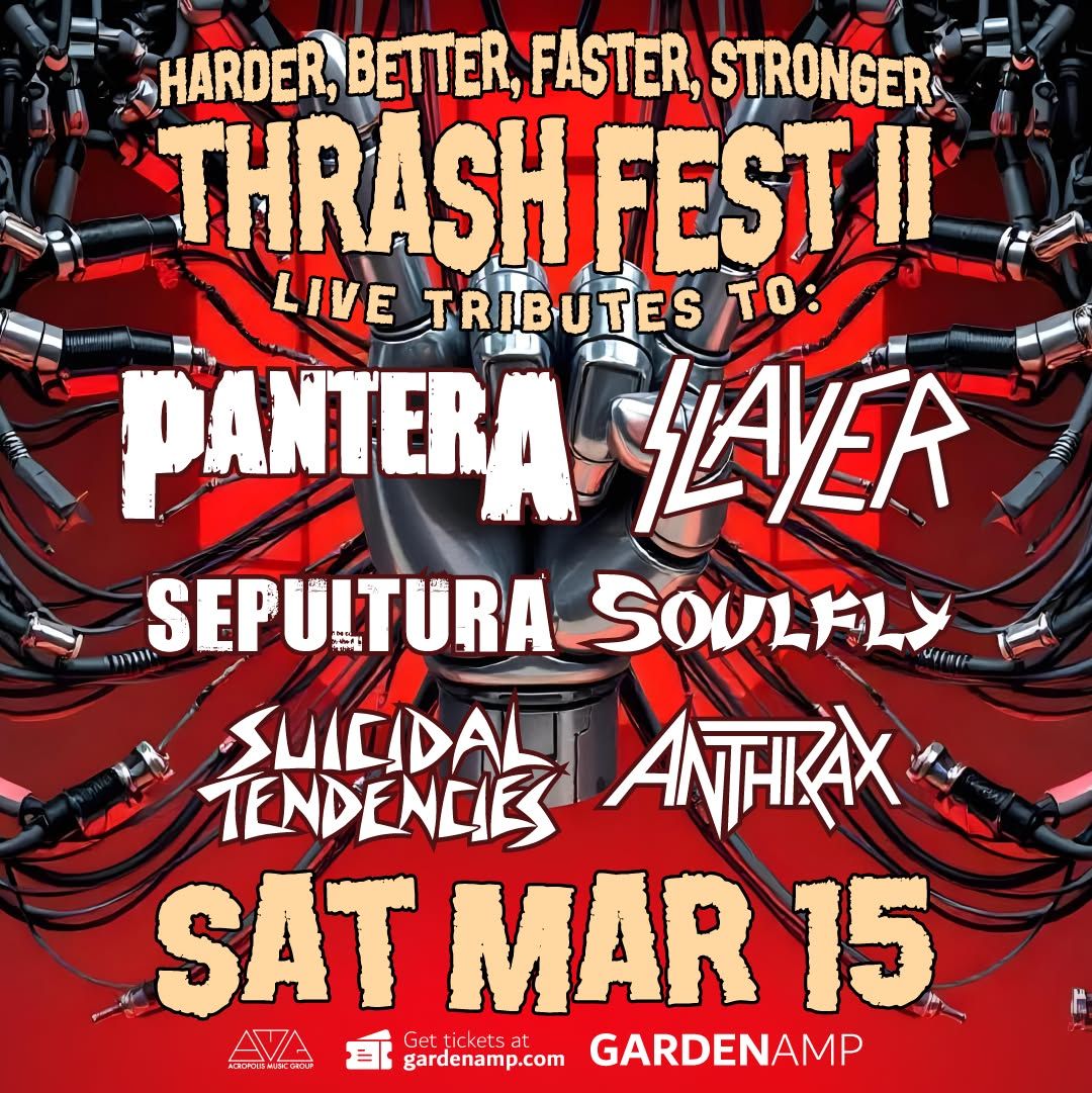 Pantera, Slayer, Sepultura, Soulfly, Suicidal Tendacies, Anthrax tribute...