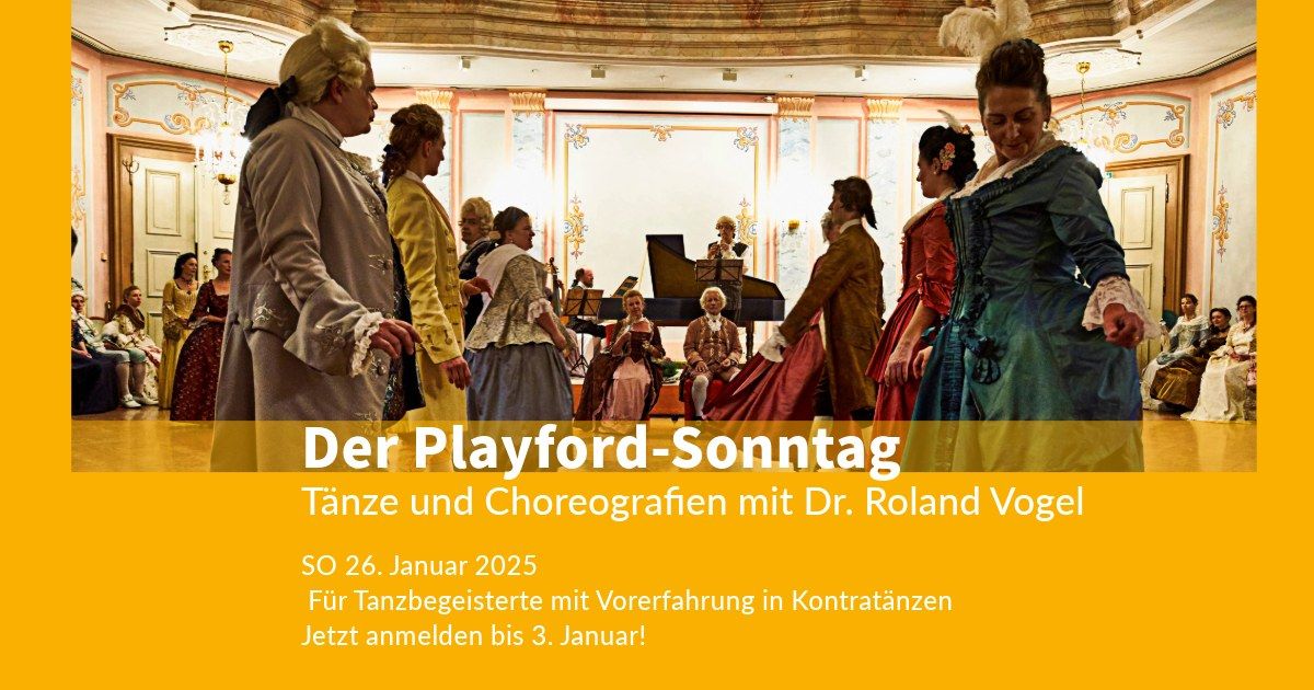 Der Playford-Sonntag: Eine Reise in die Welt historischer T\u00e4nze mit Dr. Roland Vogel