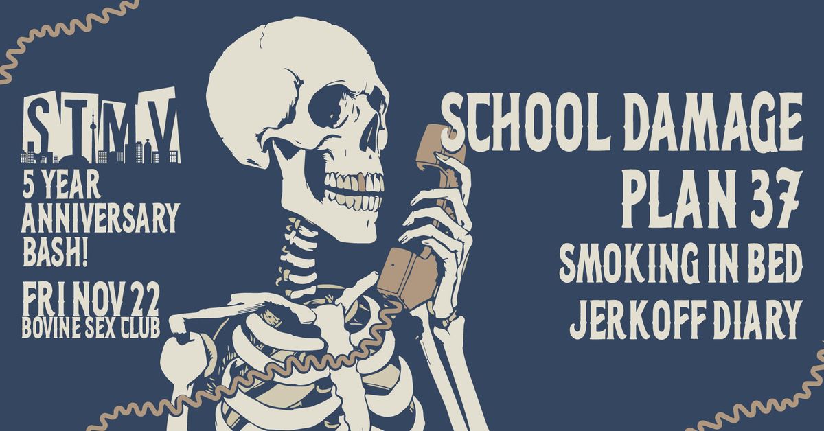 SCHOOL DAMAGE + PLAN 37 + SMOKING IN BED + JERKOFF DIARY + STMV 5 YEAR PARTY!