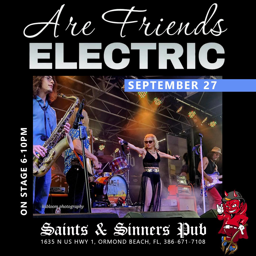 Are Friends Electric!  Friday Night at Saints & Sinners Pub