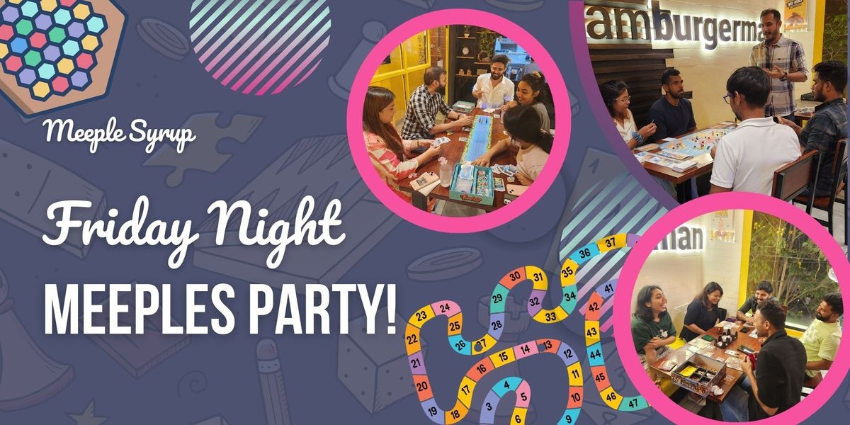 Friday Night Meeples Party! - Board Games Meet Up