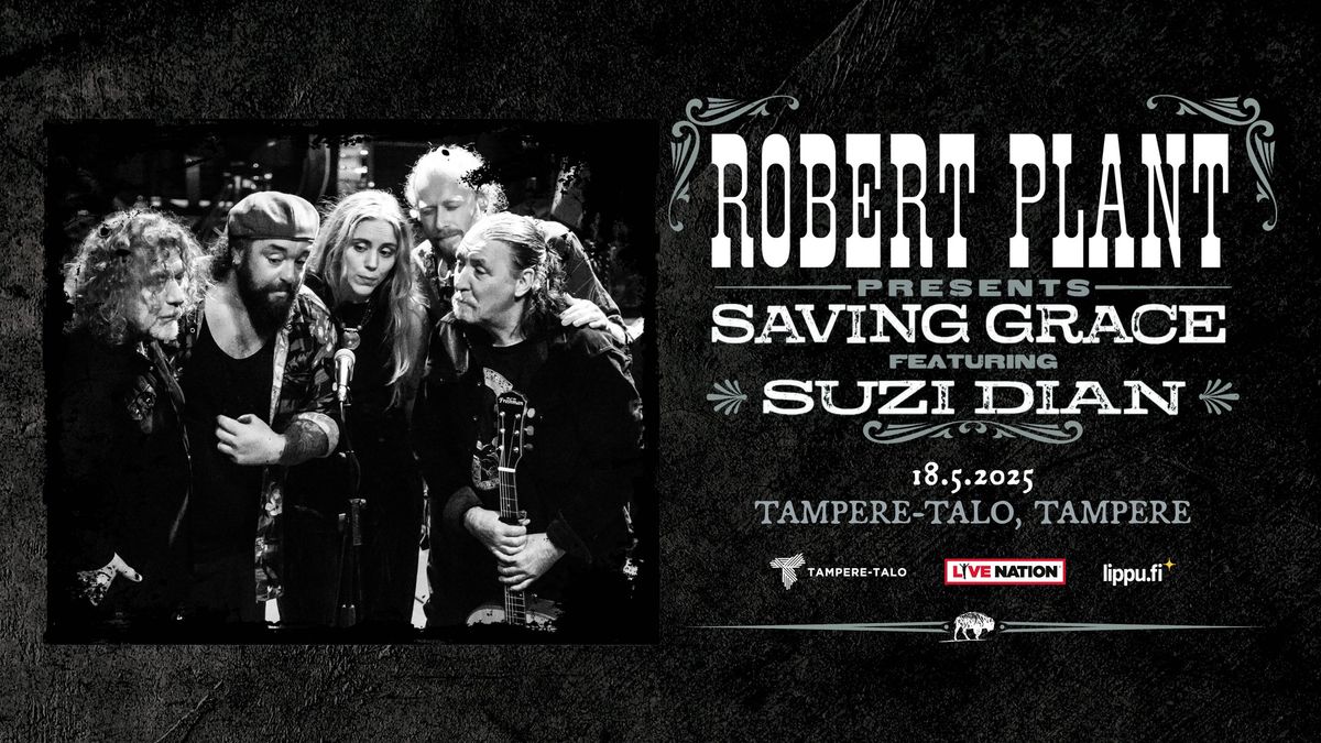 Robert Plant (UK) presents Saving Grace featuring Suzi Dian - TAMPERE