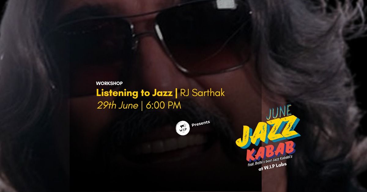 Listening to Jazz | RJ Sarthak