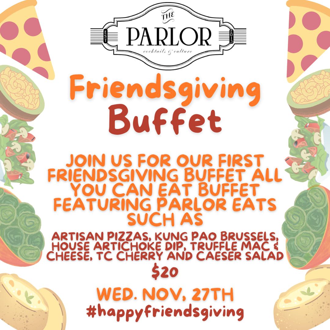 Friendsgiving Buffet - The Parlor TC