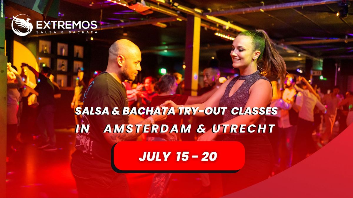 Salsa & Bachata Try-Outs in Amsterdam and Utrecht! July 15 - 20 