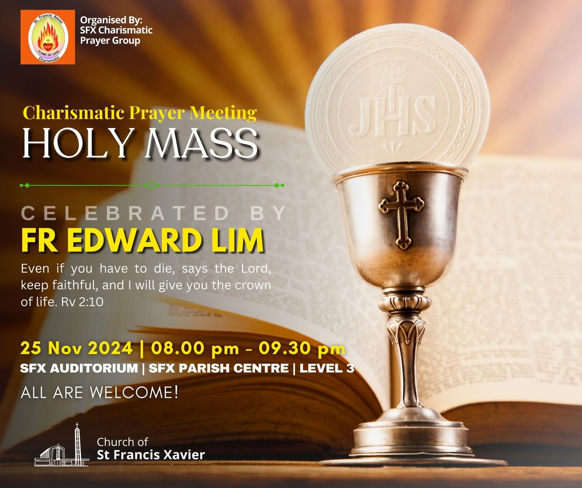 Praise & Worship Followed By Holy Mass Celebrated By Fr Edward Lim