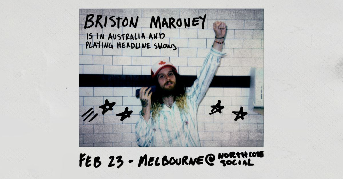 Briston Maroney at Northcote Social Club (18+)