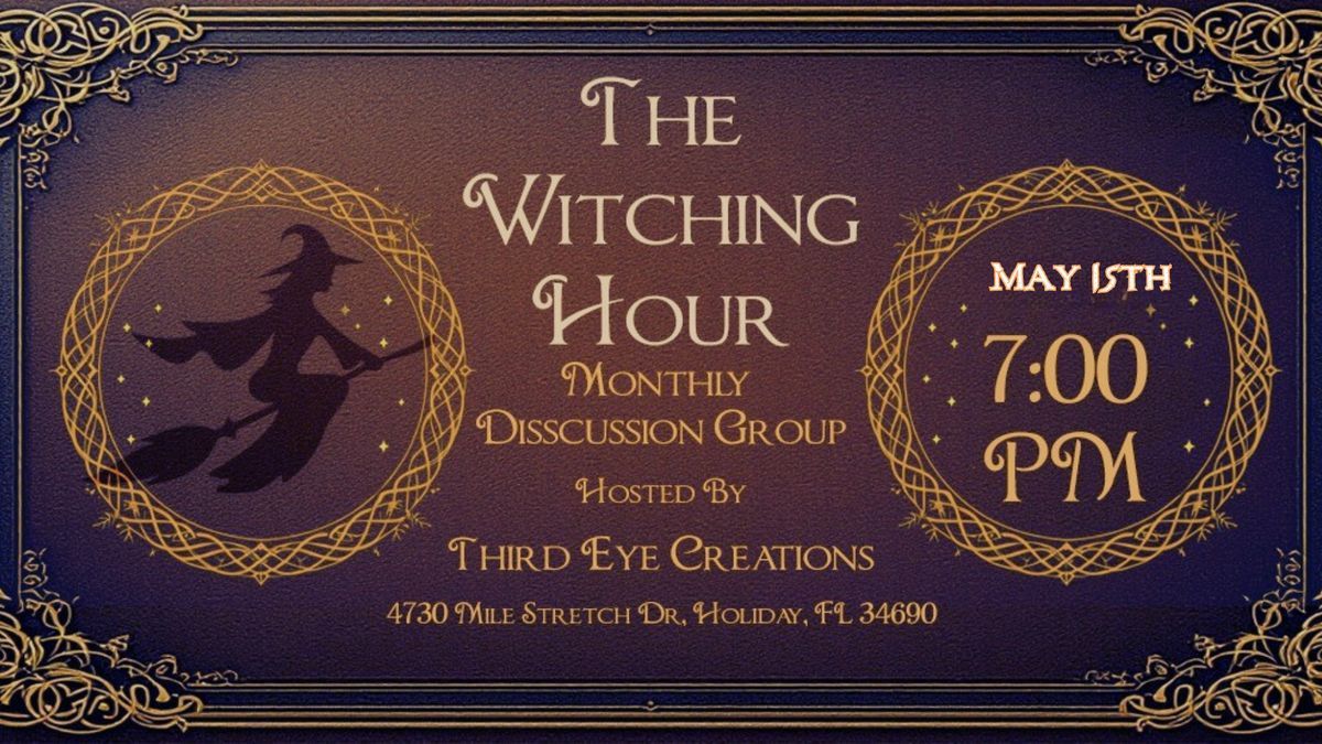 Witching Hour Monthly Discussion Group 